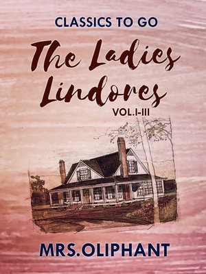cover image of The Ladies Lindores,  Volumes 1-3